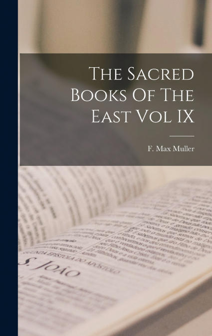 The Sacred Books Of The East Vol IX