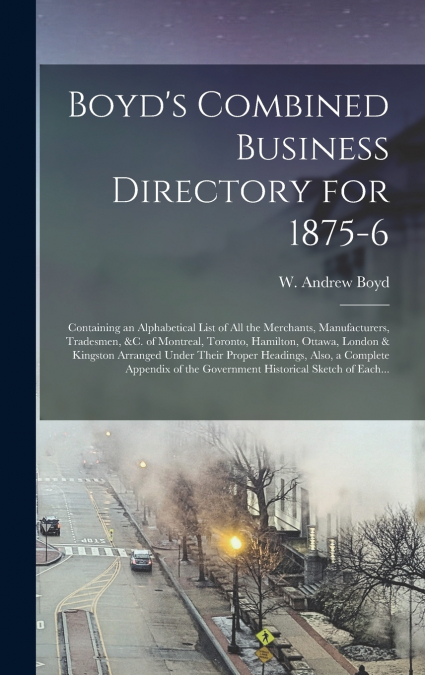 Boyd’s Combined Business Directory for 1875-6 [microform]