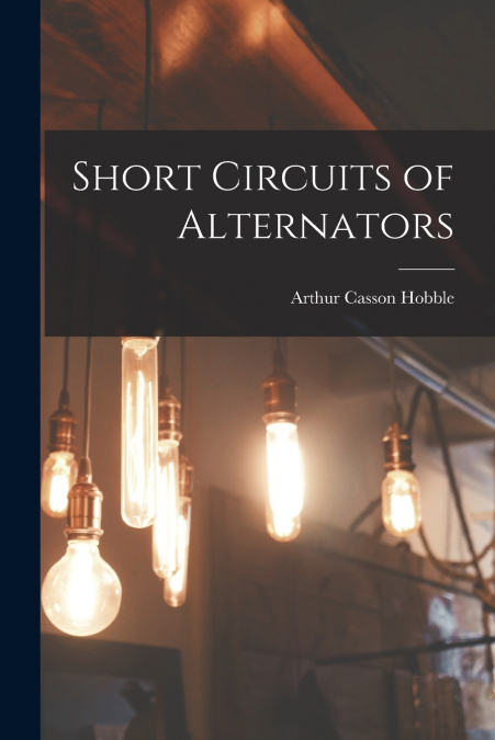 Short Circuits of Alternators