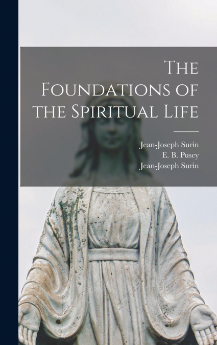 The Foundations of the Spiritual Life