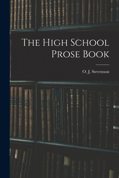 The High School Prose Book