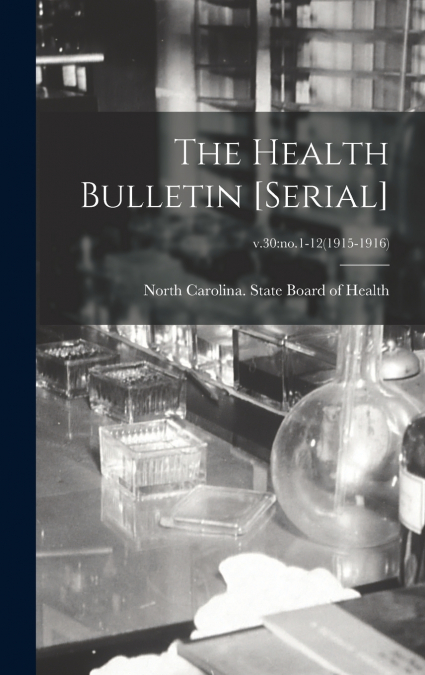 The Health Bulletin [serial]; v.30