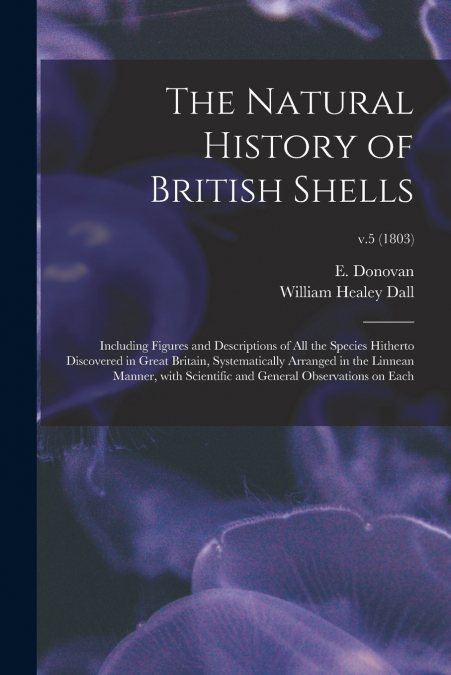 The Natural History of British Shells