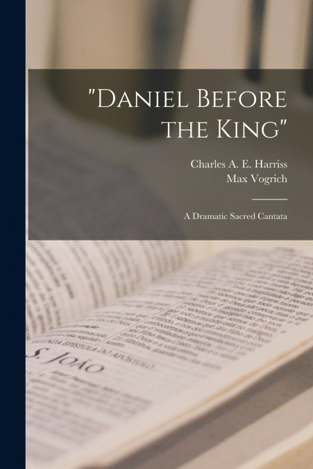 'Daniel Before the King' [microform]