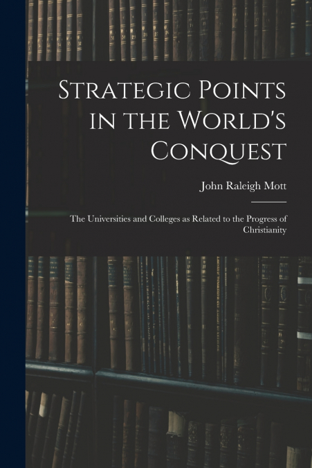 Strategic Points in the World’s Conquest