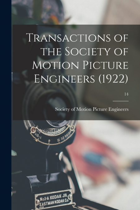 Transactions of the Society of Motion Picture Engineers (1922); 14