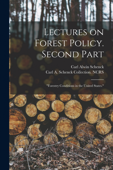 Lectures on Forest Policy. Second Part