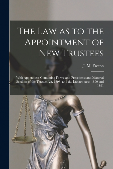 The Law as to the Appointment of New Trustees