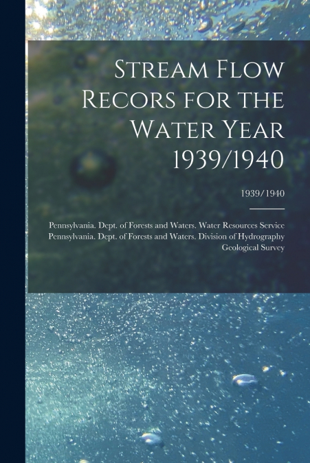 Stream Flow Recors for the Water Year 1939/1940; 1939/1940