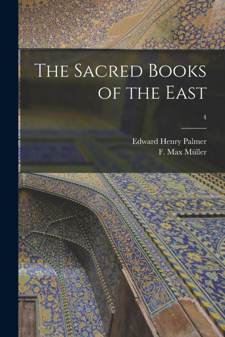 The Sacred Books of the East; 4