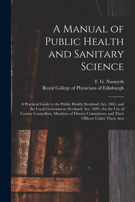 A Manual of Public Health and Sanitary Science