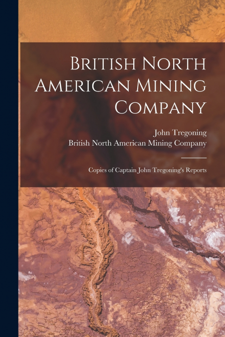 British North American Mining Company [microform]