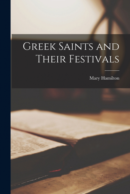 Greek Saints and Their Festivals