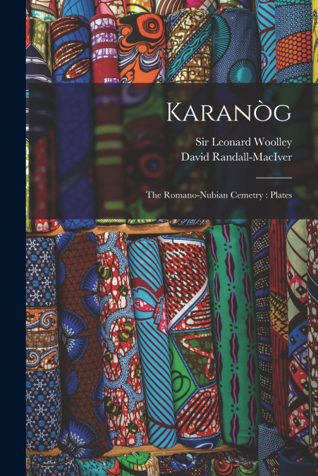 Karanòg; the Romano-Nubian Cemetry