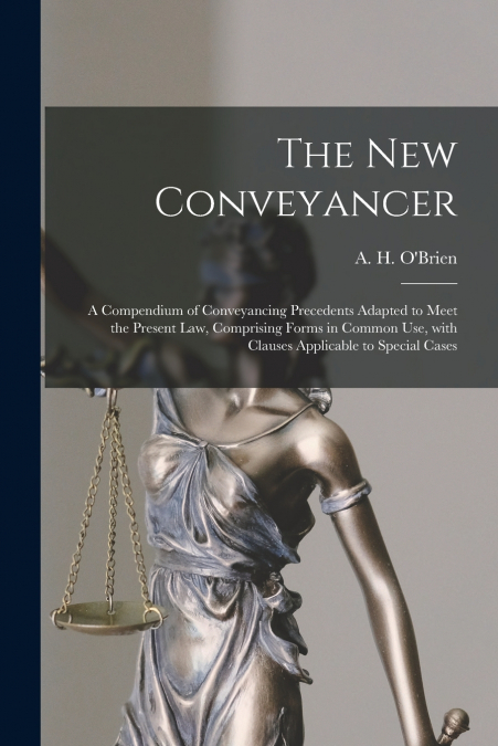 The New Conveyancer [microform]