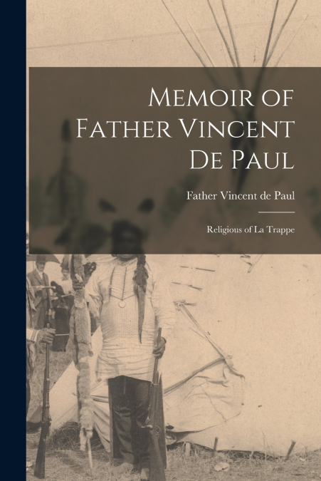 Memoir of Father Vincent De Paul [microform]