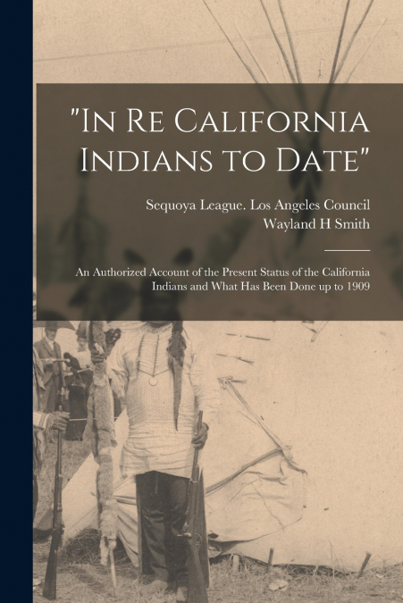 'In Re California Indians to Date'