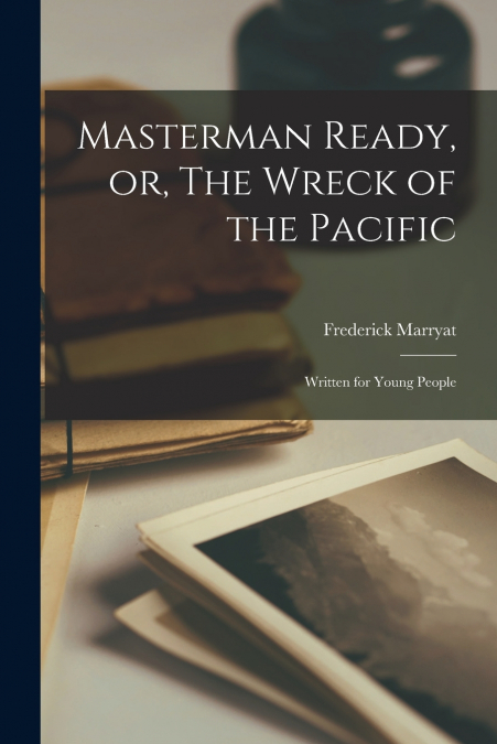 Masterman Ready, or, The Wreck of the Pacific