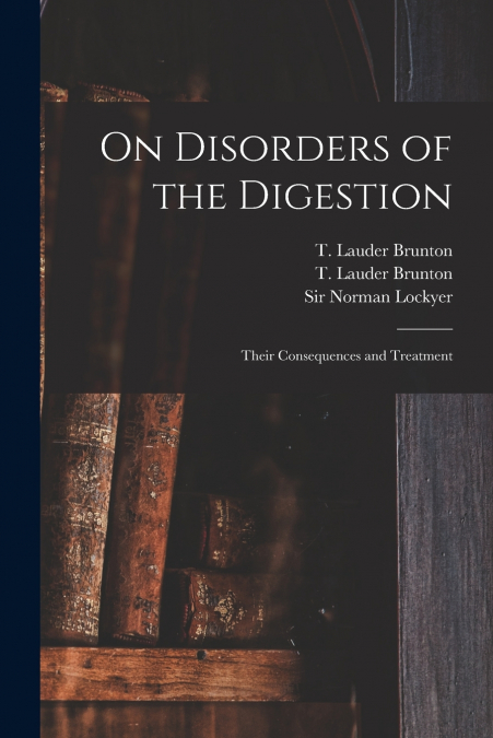 On Disorders of the Digestion