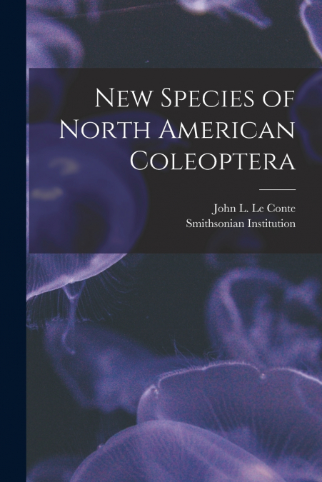 New Species of North American Coleoptera [microform]