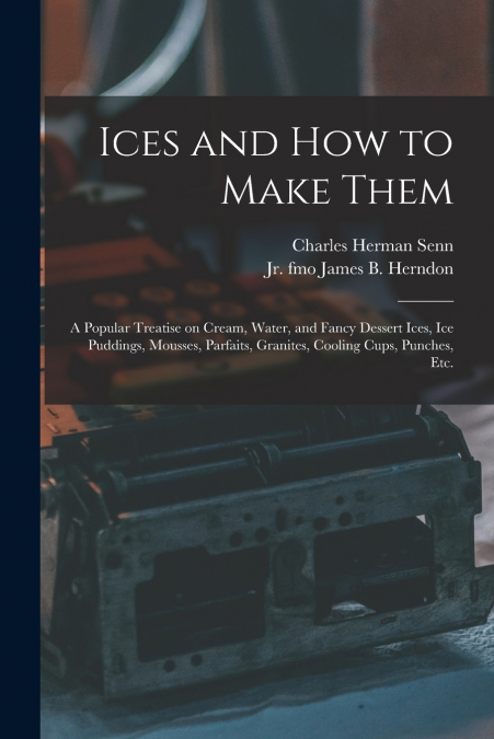 Ices and How to Make Them