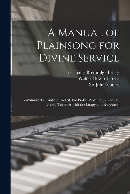 A Manual of Plainsong for Divine Service