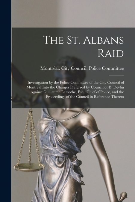 The St. Albans Raid [microform]
