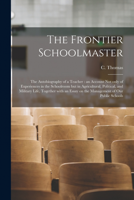 The Frontier Schoolmaster [microform]