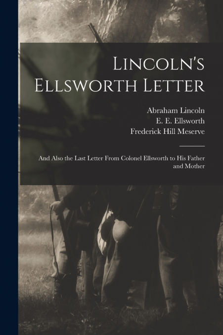 Lincoln’s Ellsworth Letter