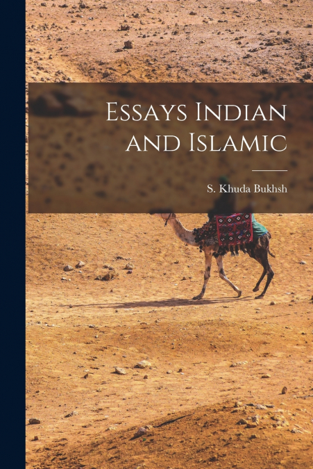 Essays Indian and Islamic