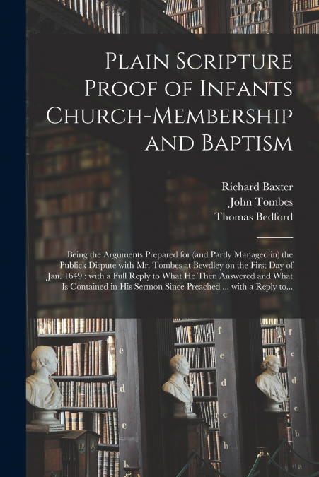 Plain Scripture Proof of Infants Church-membership and Baptism