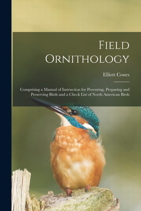 Field Ornithology [microform]