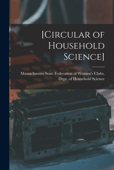[Circular of Household Science]
