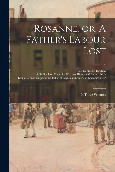 Rosanne, or, A Father’s Labour Lost