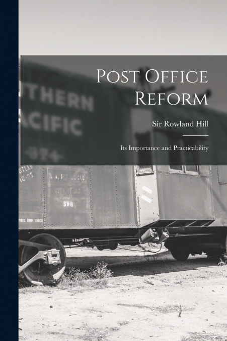 Post Office Reform [microform]