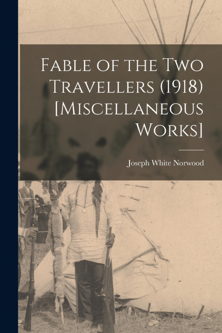 Fable of the Two Travellers (1918) [Miscellaneous Works]