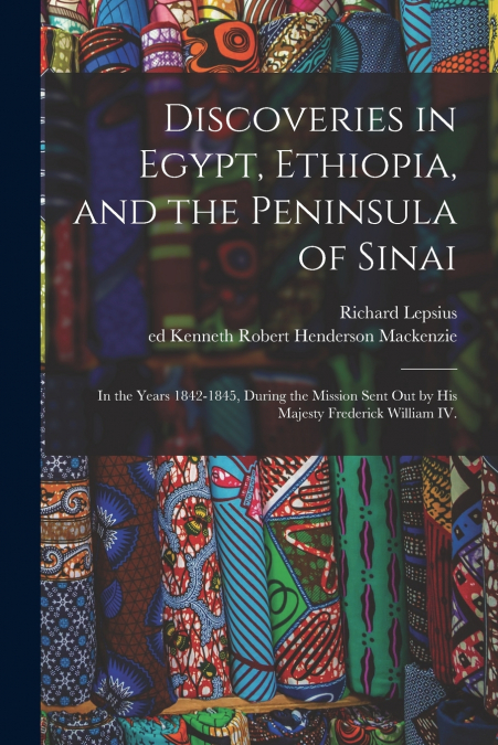 Discoveries in Egypt, Ethiopia, and the Peninsula of Sinai