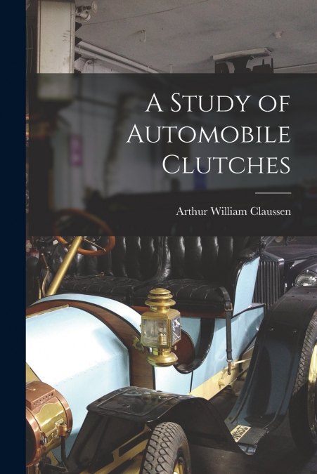 A Study of Automobile Clutches
