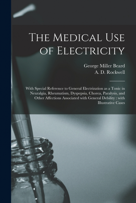 The Medical Use of Electricity