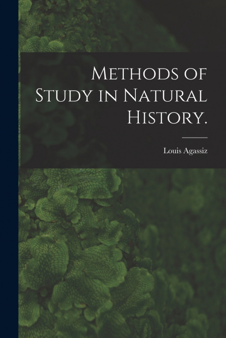 Methods of Study in Natural History.