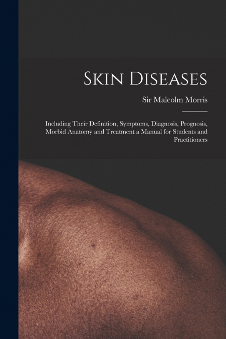 Skin Diseases [electronic Resource]