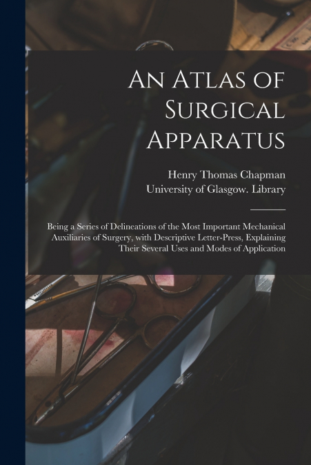 An Atlas of Surgical Apparatus