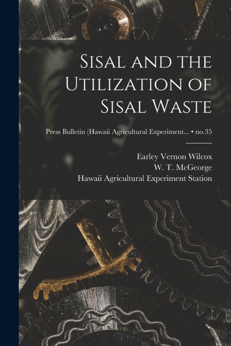 Sisal and the Utilization of Sisal Waste; no.35
