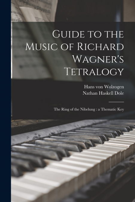 Guide to the Music of Richard Wagner’s Tetralogy