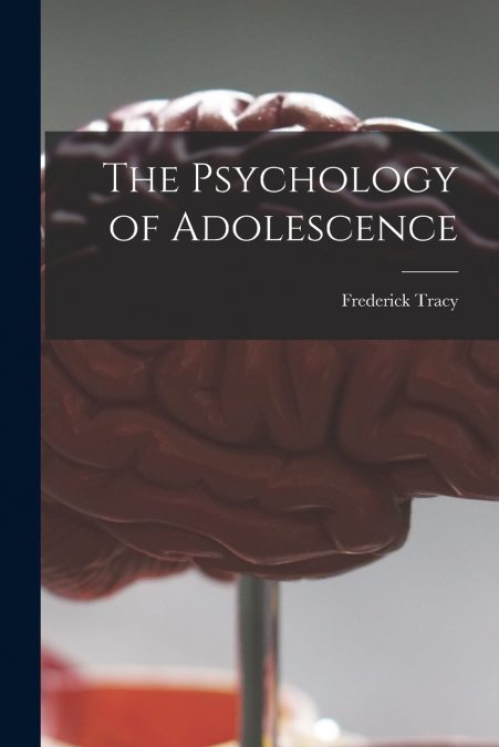 The Psychology of Adolescence [microform]