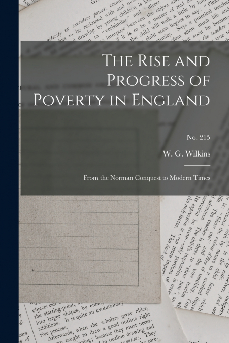 The Rise and Progress of Poverty in England