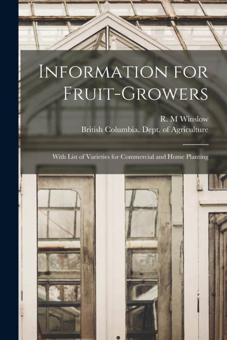 Information for Fruit-growers [microform]