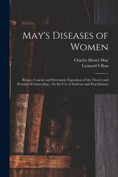 May’s Diseases of Women