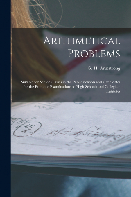 Arithmetical Problems [microform]