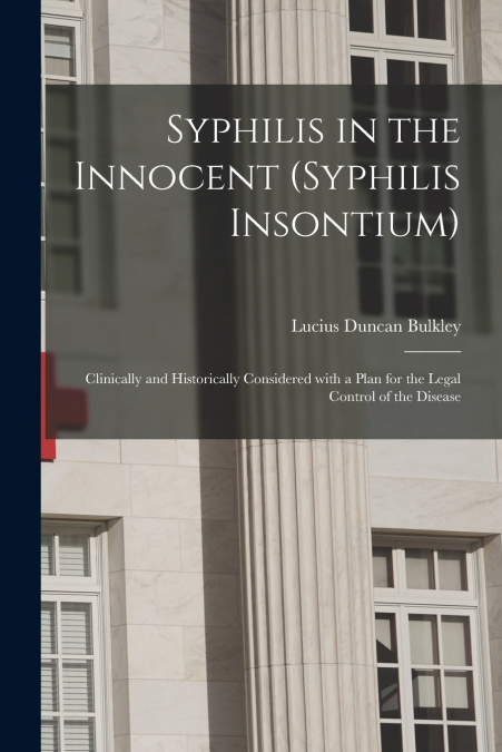 Syphilis in the Innocent (syphilis Insontium)